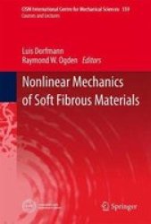 Nonlinear Mechanics Of Soft Fibrous Materials Hardcover