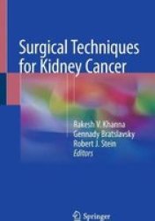 Surgical Techniques For Kidney Cancer Hardcover 1ST Ed. 2018