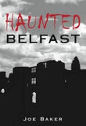 Haunted Belfast Paperback