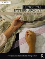 Historical Pattern Archive - Women& 39 S Clothing 1837-1969 Paperback