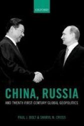 China Russia And Twenty-first Century Global Geopolitics Hardcover