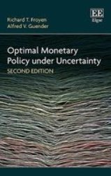 Optimal Monetary Policy Under Uncertainty Hardcover 2ND Revised Edition