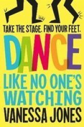Dance Like No One's Watching - Vanessa Jones Paperback