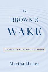 In Brown's Wake: Legacies Of America's Educational Landmark Law And Current Events Masters
