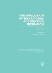The Evolution Of Behavioral Accounting Research - An Overview Hardcover New