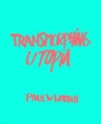Transmorphing Utopia Hardcover