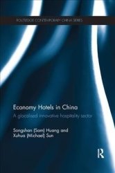 Economy Hotels In China - A Glocalized Innovative Hospitality Sector Paperback