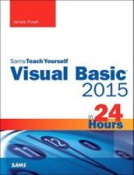 Visual Basic 2015 In 24 Hours Sams Teach Yourself Paperback