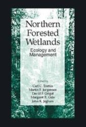 Northern Forested Wetlands: Ecology and Management