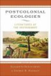 Postcolonial Ecologies - Literatures of the Environment Hardcover