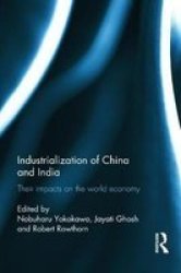 Industralization Of China And India - Their Impacts On The World Economy hardcover