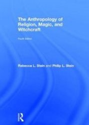 The Anthropology Of Religion Magic And Witchcraft - Fourth Edition Hardcover 4TH Edition