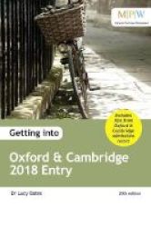 Getting Into Oxford & Cambridge 2018 Entry Paperback 20TH Revised Edition