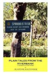 Plain Tales From The Riverbank Paperback