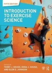 Introduction To Exercise Science Paperback 5TH Revised Edition