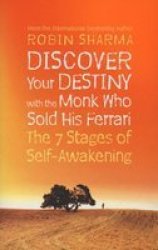 Discover Your Destiny With The Monk Who Sold His Ferrari: The 7 Stages Of Self-awakening