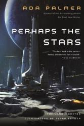 Perhaps The Stars - Ada Palmer Paperback