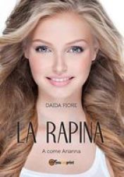La Rapina. A Come Arianna Italian Paperback