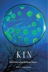 Kin - How We Came To Know Our Microbe Relatives Hardcover