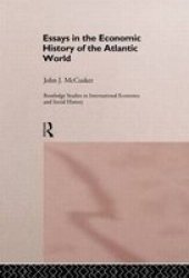 Essays on the Economic History of the Atlantic World