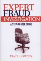 Expert Fraud Investigation - A Step-by-step Guide hardcover