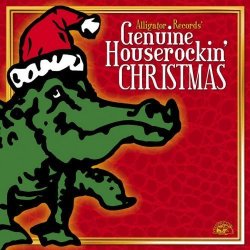 Alligator Records Genuine Houserockin Christmas