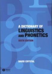Dictionary of Linguistics and Phonetics The Language Library