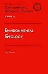 Environmental Geology - Proceedings Of The 30TH International Geological Congress Volume 24 Hardcover