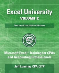 Excel University Volume 2 - Featuring Excel 2013 For Windows