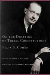 On the Drafting of Tribal Constitutions American Indian Law and Policy Series