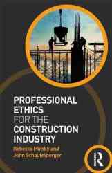 Professional Ethics For The Construction Industry - Rebecca Mirsky Paperback