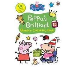 Peppa Pig: Peppa& 39 S Brilliant Bumper Colouring Book Paperback