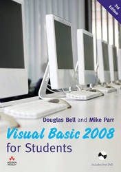 Visual Basic 2008 for Students. Douglas Bell and Mike Parr