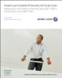 Alcatel-Lucent Scalable IP Networks Self-Study Guide: Preparing for the Network Routing Specialist I NRS 1 Certification Exam Self Study Guide Exam 4ao-100