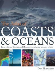 The Atlas Of Coasts And Oceans: Ecosystems Threatened Resources Marine Conservation