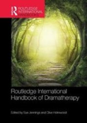 Routledge International Handbook Of Dramatherapy Paperback