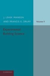Experimental Building Science: Volume 2 Being An Introduction To Mechanics And Its Application In The Design And Erection Of Buildings Paperback New