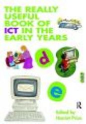 THE Really Useful Book of Ict in the Early Years - Really Useful Series