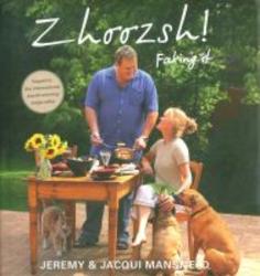 Zhoozsh! Faking It - Jeremy & Jacqui Mansfield