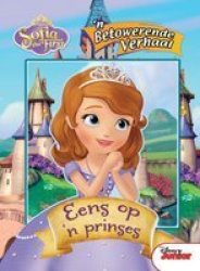 Disney Sofia The First: 'n Betowerende Verhaal : Eens Op 'n Prinses Hardback