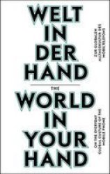 The World In Your Hand - On The Everyday Global Culture Of The Mobile Phone Paperback