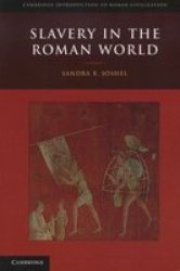 Slavery in the Roman World Cambridge Introduction to Roman Civilization