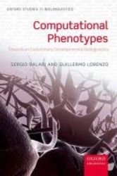 Computational Phenotypes - Towards An Evolutionary Developmental Biolinguistics hardcover
