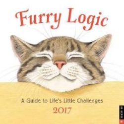 Furry Logic 2017 Wall Calendar - A Guide To Life& 39 S Little Challenges Calendar