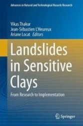 Landslides In Sensitive Clays 2017 - From Research To Implementation Hardcover 2017 Ed.