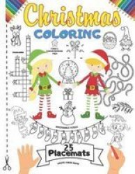 Christmas Coloring Placemats - 25 Xmas Coloring Book Placemats For Kids This Christmas Elves Coloring Activity Book Includes: Wordsearch Unscramble Words Dot To Dot Crossword Puzzles & Fill-in Large 7 Games In 1 Print Size Book Gift Large Print Pape
