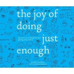 The Joy Of Doing Just Enough - The Secret Art Of Being Lazy And Getting Away With It Standard Format Cd