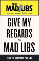 Give My Regards To Mad Libs Paperback