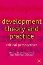 Palgrave Macmillan Development Theory and Practice: Critical Perspectives