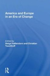 America And Europe In An Era Of Change Paperback